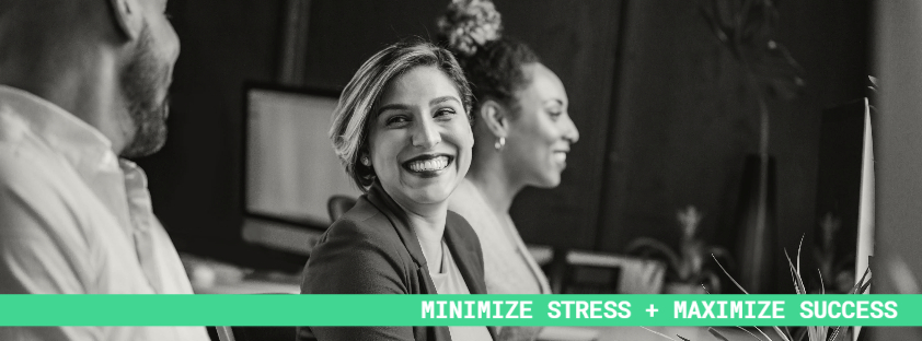 Minimize Stress... Maximize Success