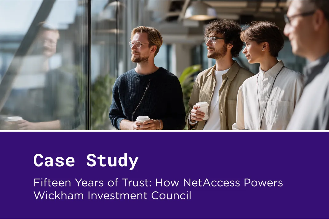 Fifteen Years of Trust: How NetAccess Powers Wickham Investment Council